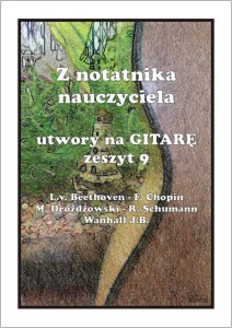 Z notatnika nauczyciela: Utwory na gitarę zeszyt 9 - nuty na gitarę klasyczną