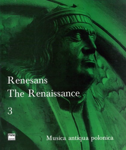 Piotr Poźniak: Renesans 3 - Muzyka wokalna: Pieśni