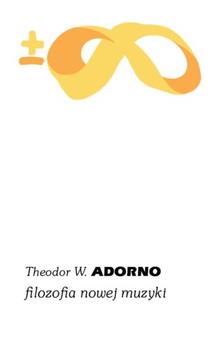 Theodor W. Adorno: Filozofia nowej muzyki