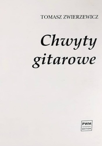 Tomasz Zwierzewicz: Chwyty gitarowe - diagramy akordów gitarowych