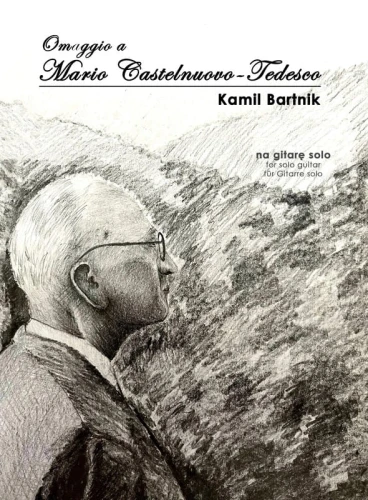 Kamil Bartnik: Omaggio a Mario Castelnuovo-Tedesco - nuty na gitarę klasyczną solo