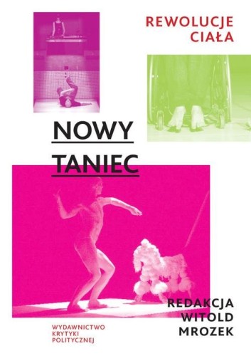Nowy taniec - rewolucje ciała - Witold Mrozek