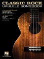 Classic Rock Ukulele Songbook - śpiewnik z klasycznymi rockowymi piosenkami - słowa, nuty i akordy na ukulele