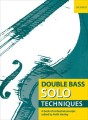 Keith Hartley: Double Bass Solo Techniques - ćwiczenia techniczne na podstawie fragmentów utworów koncertowych na kontrabas solo