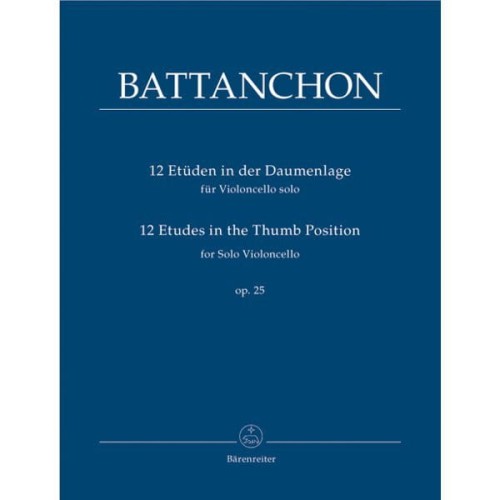 Felix Battanchon - 12 Etudes in the Thumb Position for Solo Violoncello op. 25 - 12 etiud na wiolonczelę solo