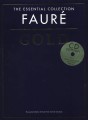 The Essential Collection: Gabriel Faure Gold - nuty na fortepian (+ płyta CD)