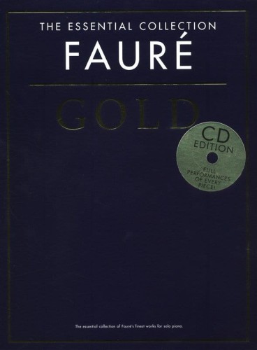 The Essential Collection: Gabriel Faure Gold - nuty na fortepian (+ płyta CD)