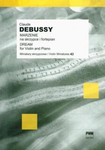 Claude Debussy: Marzenie na skrzypce i fortepian