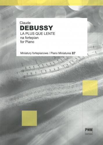 Claude Debussy: La plus que lente na fortepian