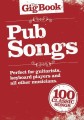 The Gig Book: Pub Songs - śpiewnik gitarowy, nuty na keyboard