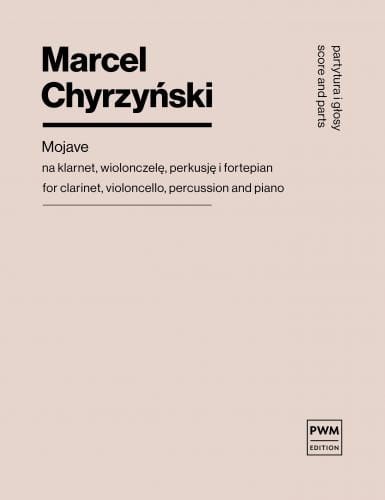 Marcel Chyrzyński: Mojave na klarnet, wiolonczelę, perkusję i fortepian
