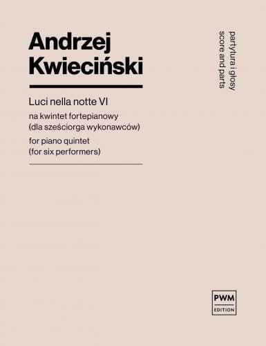 Andrzej Kwieciński: Luci nella notte VI na kwintet fortepianowy - nuty dla sześciorga wykonawców