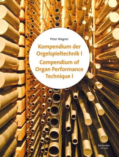 Peter Wagner: Compendium of Organ Performance Technique Volume 1 and 2 - podręcznik klasycznej i współczesnej gry na organach