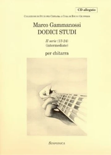 Marco Gammanossi: Dodici studi per chitarra II serie 13-24 (+ płyta CD) - 12 etiud na gitarę 2 seria - nuty na gitarę klasyczną
