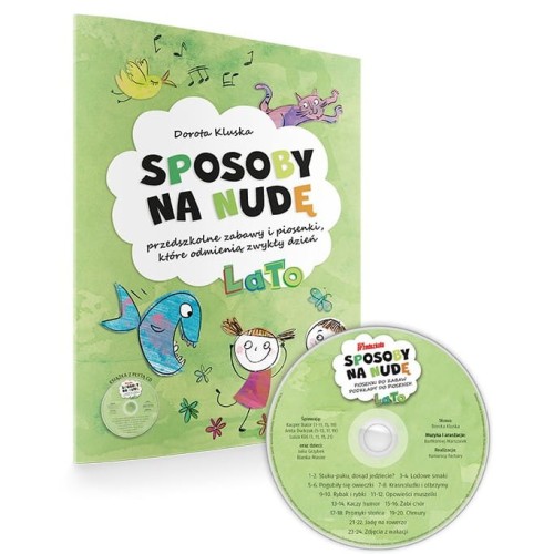 Dorota Kluska: Sposoby na nudę - Lato (+ płyta CD) - przedszkolne zabawy i piosenki, które odmienią zwykły dzień