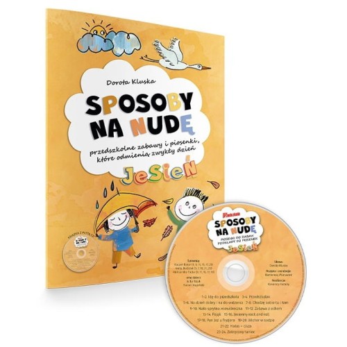 Dorota Kluska: Sposoby na nudę - Jesień (+ płyta CD) - przedszkolne zabawy i piosenki, które odmienią zwykły dzień