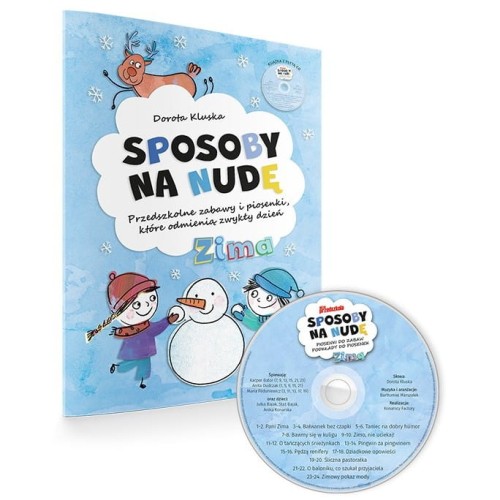 Dorota Kluska: Sposoby na nudę - Zima (+ płyta CD) - przedszkolne zabawy i piosenki, które odmienią zwykły dzień