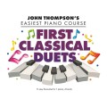 John Thompson's Easiest Piano Course: First Classical Duets - łatwe nuty na fortepian na cztery ręce dla dzieci