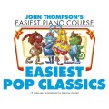 John Thompson's Easiest Piano Course: Easiest Pop Classics - łatwe nuty na fortepian dla dzieci