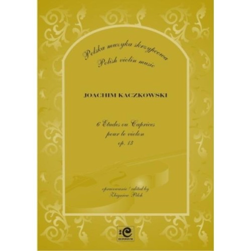 6 Etudes ou Caprices pour le violon op. 13 - Joachim Kaczkowski, Zbigniew Plich - nuty na skrzypce