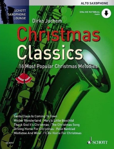 Schott Saxophone Lounge: Christmas Classics for Alto Saxophone - Dirko Juchem (+ audio online) - kolędy i piosenki świąteczne na saksofon altowy z fortepianem