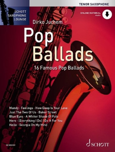 Schott Saxophone Lounge: Pop Ballads for Tenor Saxophone - Dirko Juchem (+ audio online) - nuty na saksofon tenorowy z fortepianem