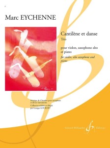 Marc Eychenne: Cantilene et Danse - Trio pour violon, saxophone alto et piano - nuty na skrzypce, saksofon altowy i fortepian