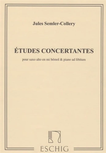 Jules Semler-Collery: Etudes concertantes pour saxo alto en mi bemol & piano ad libitum - nuty na saksofon altowy z fortepianem