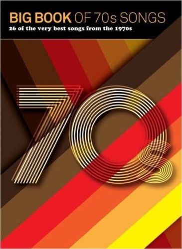 Big Book Of 70s Songs (PVG) - piosenki z lat 1970-1980 - nuty na fortepian, melodia, akordy gitarowe i słowa