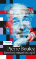 Pierre Boulez. Demiurg nowej muzyki - Aldona Nawrocka-Woźniak