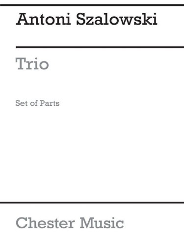 Antoni Szałowski: Trio for Oboe, Clarinet and Bassoon (Set of Parts) - Trio na obój, klarnet i fagot - nuty na trio stroikowe - głosy instrumentalne