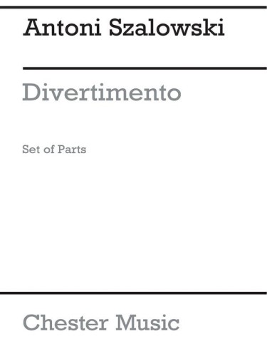 Antoni Szałowski: Divertimento for Oboe, Clarinet and Bassoon (Set of Parts) - Divertimento na obój, klarnet i fagot - nuty na trio stroikowe - głosy instrumentalne