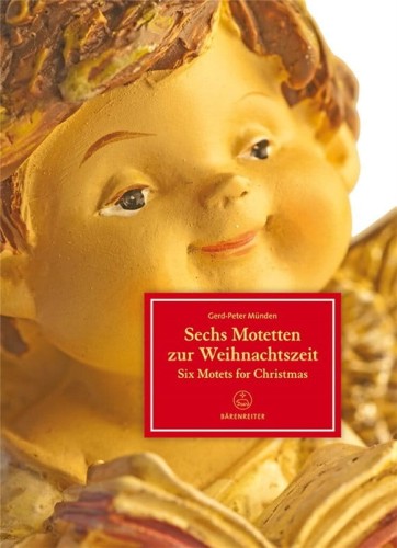 Sechs Motetten zur Weihnachtszeit - Six Motets for Christmas - Gerd-Peter Münden - kolędy na chór dziecięcy lub mieszany z organami