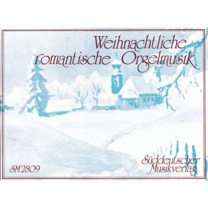 Weihnachtliche romantische Orgelmusik - Organ Music for Christmas from the Romantic Era - kolędy na organy
