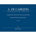 Antonio de Cabezón: Selected Works for Keyboard I-IV - dzieła na instrumenty klawiszowe - nuty na organy, fortepian i klawesyn
