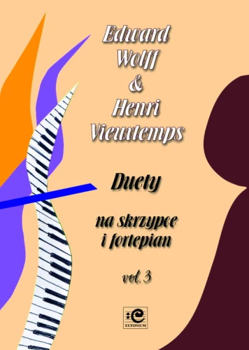 Duety vol. 3 na skrzypce i fortepian - Edward Wolff, Henri Vieuxtemps