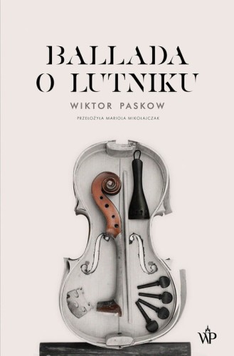 Wiktor Paskow: Ballada o lutniku