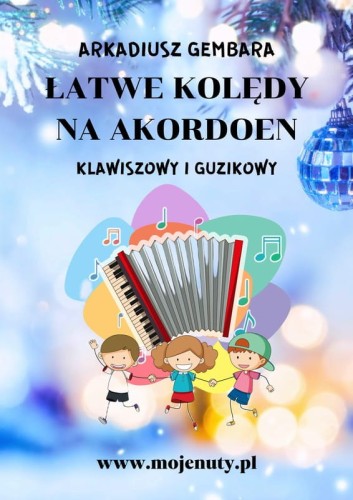 Arkadiusz Gembara: Łatwe kolędy na akordeon klawiszowy i guzikowy