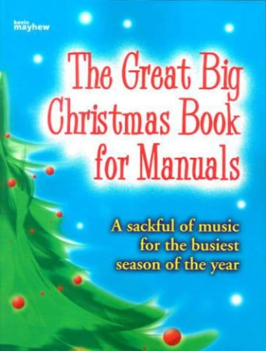 The Great Big Christmas Book For Manuals - kolędy na organy