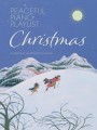 Peaceful Piano Playlist: Christmas - kolędy i tradycyjne piosenki bożonarodzeniowe - nuty na fortepian solo