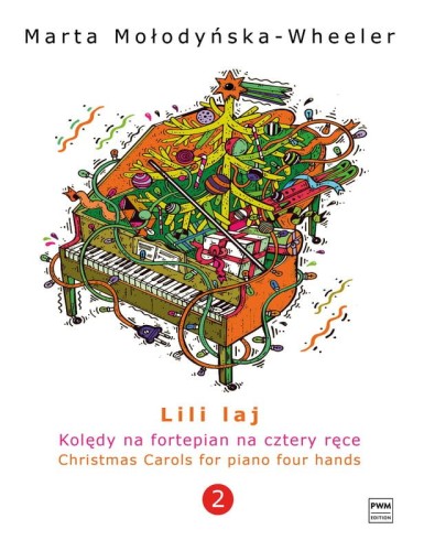 Marta Mołodyńska-Wheeler: Lili laj - zeszyt 2 - polskie kolędy na fortepian na cztery ręce