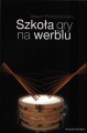 Adam Polachowski: Szkoła gry na werblu