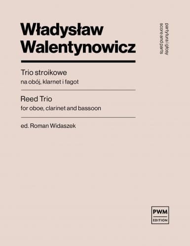 Władysław Walentynowicz: Trio stroikowe na obój, klarnet i fagot