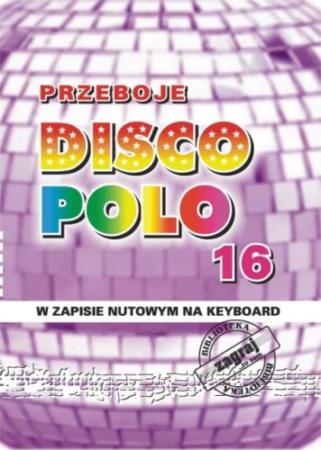 Przeboje disco polo cz. 16 - nuty na keyboard