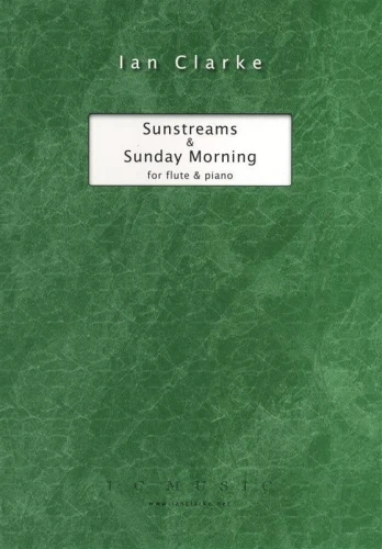 Ian Clarke: Sunstreams & Sunday Morning for Flute and Piano - nuty na flet poprzeczny i fortepian
