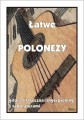 Łatwe polonezy - nuty na gitarę klasyczną (fingerpicking) z tabulaturami