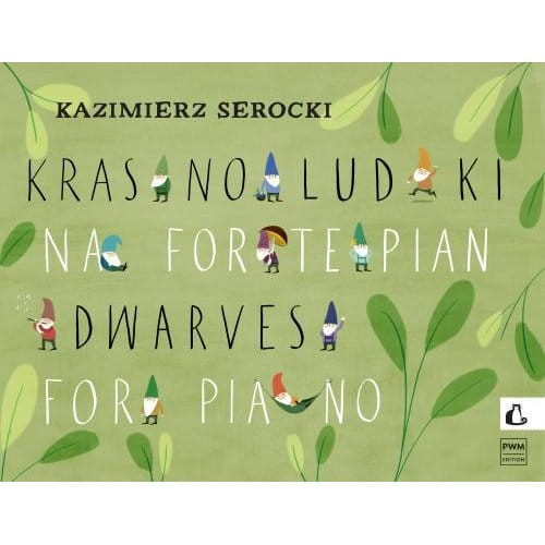 Kazimierz Serocki: Krasnoludki na fortepian - nuty na pianino dla początkujących