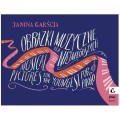 Obrazki muzyczne dla najmłodszych op. 21 na fortepian - Janina Garścia