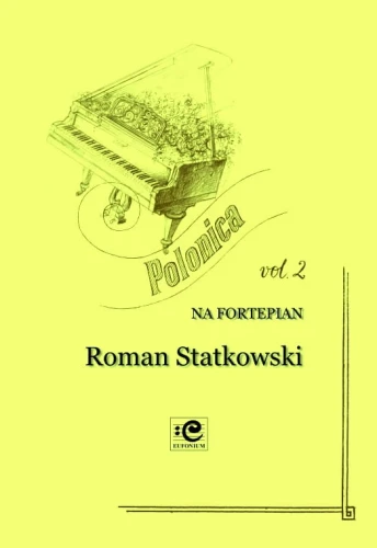 Roman Statkowski: Polonica vol. 2 (op. 22-24) - Marek Szlezer - nuty na fortepian solo