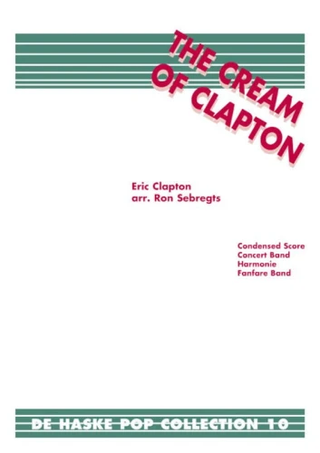 Eric Clapton: The Cream of Clapton for Concert Band (Score & Parts) - Ron Sebregts - nuty na orkiestrę dętą